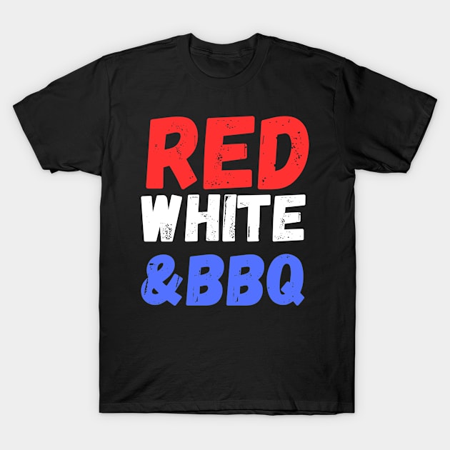 Red White and BBQ funny patriotic BBQ T-Shirt by ChestifyDesigns